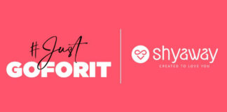Shyaway launches ‘Just Go For It’ campaign encouraging women to pursue and say yes to their dreams!