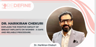 Dr. Harikiran Chekuri Explains The Positive Impact of Breast Implants on Women – A Safe and Reliable procedure