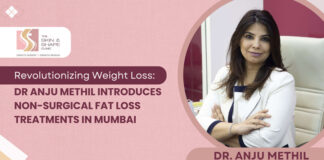 Revolutionizing Weight Loss: Dr Anju Methil Introduces Non-Surgical Fat Loss Treatments in Mumbai
