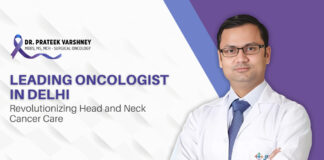 Advanced Head and Neck Cancer Treatment Led by Dr. Prateek Varshney, Renowned Surgical Oncologist in Delhi