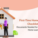 First-Time Homebuyers’ Checklist: Documents Needed for a Tata Capital Home Loan