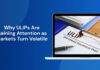 Why ULIPs Are Gaining Attention as Markets Turn Volatile