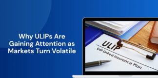 Why ULIPs Are Gaining Attention as Markets Turn Volatile