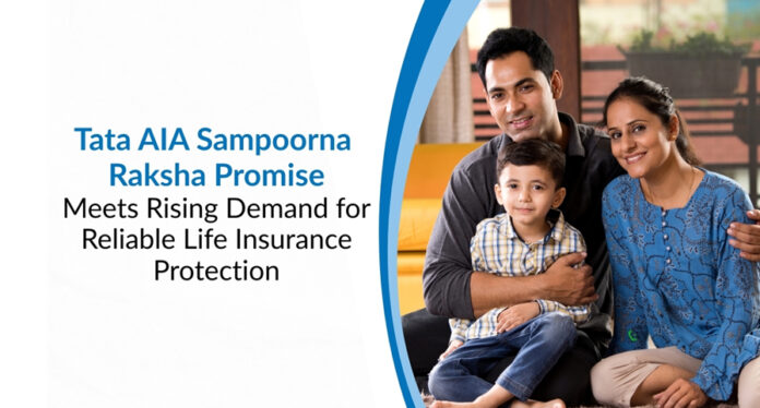 Tata AIA's Sampoorna Raksha Promise Meets Rising Demand for Reliable Life Insurance Protection