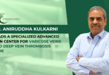 Dr. Aniruddha Kulkarni Leads Advanced Vein Center Offering Specialized Treatments for Varicose Veins and Deep Vein Thrombosis