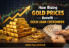 How Rising Gold Prices Benefit Gold Loan Customers