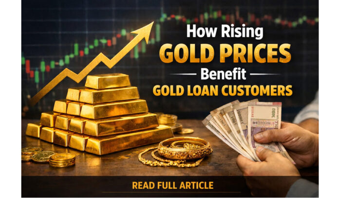 How Rising Gold Prices Benefit Gold Loan Customers