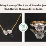 Redefining Luxury: The Rise of Goenka Jewellers (Lab Grown Diamonds) in India