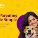 Pet Parenting Made Simple: A Beginner’s Guide to Happy Pets