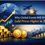 Why Global Events Are Driving Gold Rates Higher in 2026