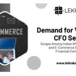 Demand for Virtual CFO Services Surges Among Indian SMEs, Startups, and E-Commerce Businesses as Financial Complexity Grows