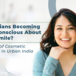 Are Indians Becoming More Conscious About Their Smile? The Rise of Cosmetic Dentistry in Urban India