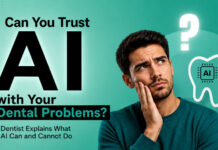 Can You Trust AI with Your Dental Problems? Dentist Explains What AI Can and Cannot Do